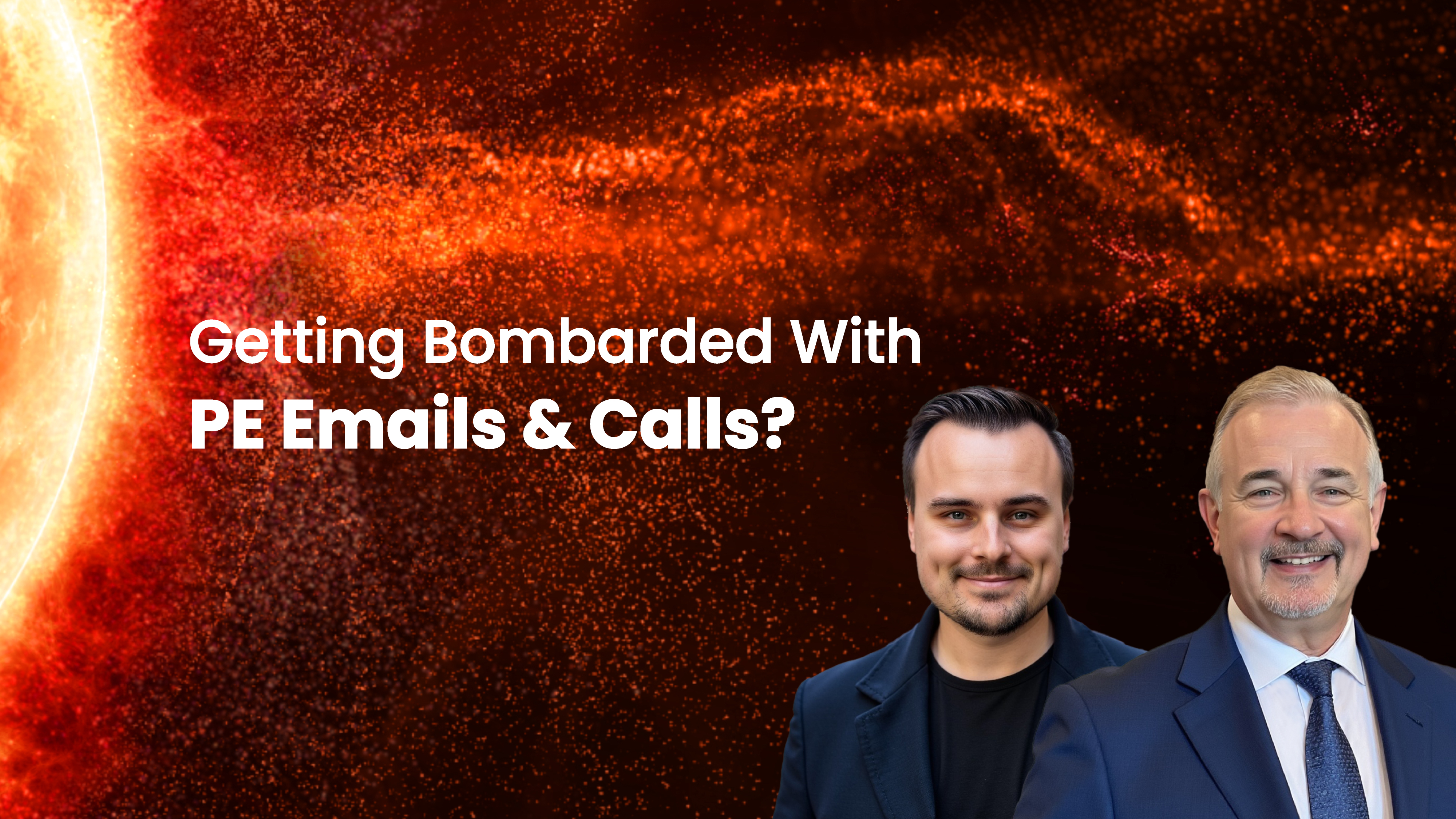 Getting Bombarded with PE Emails & Calls?