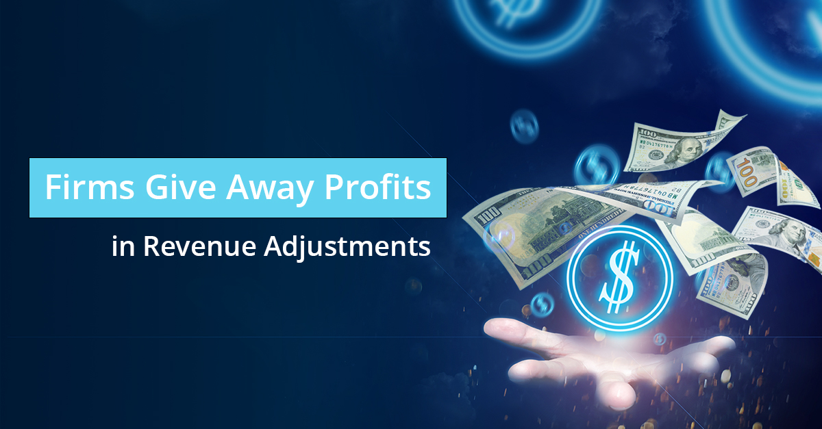 Firms Give Away Profits in Revenue Adjustments
